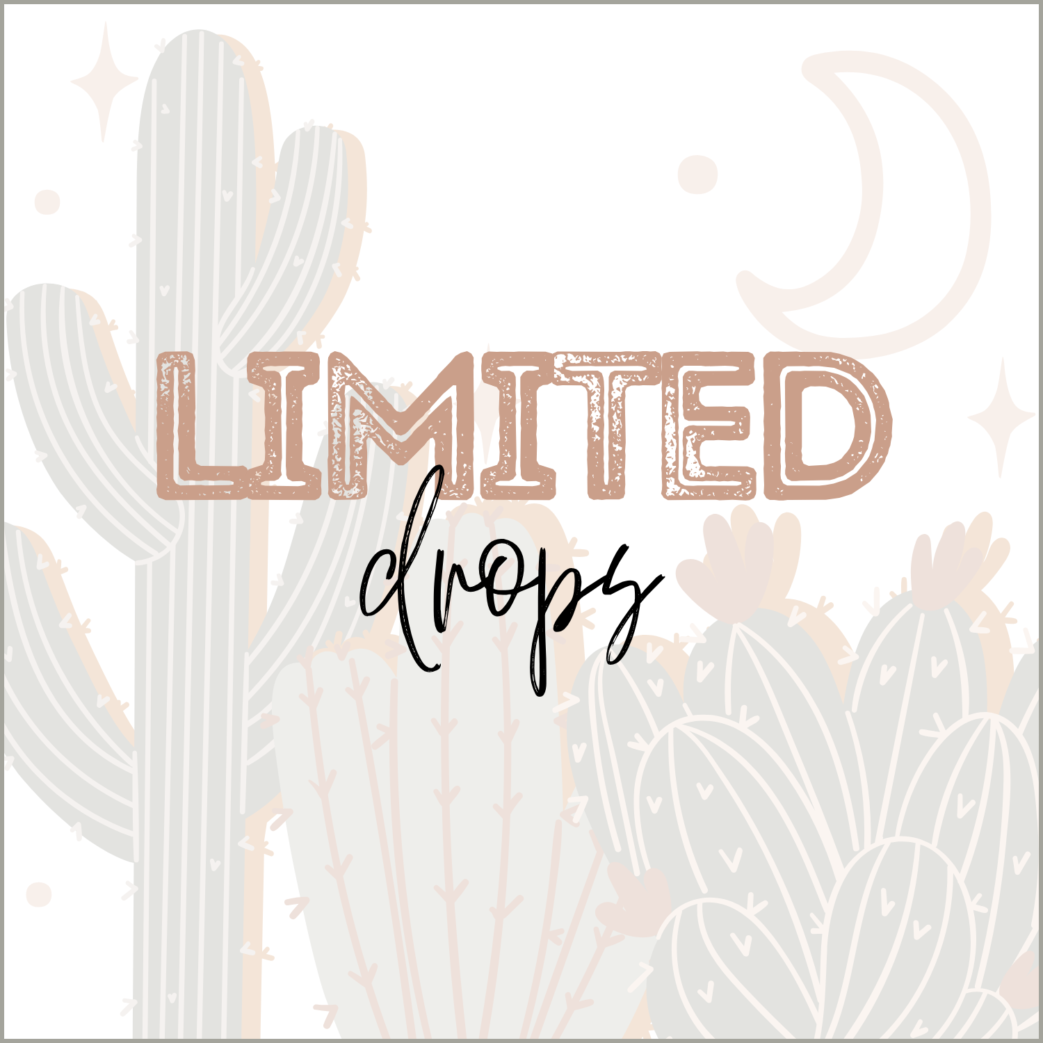 Limited Drops