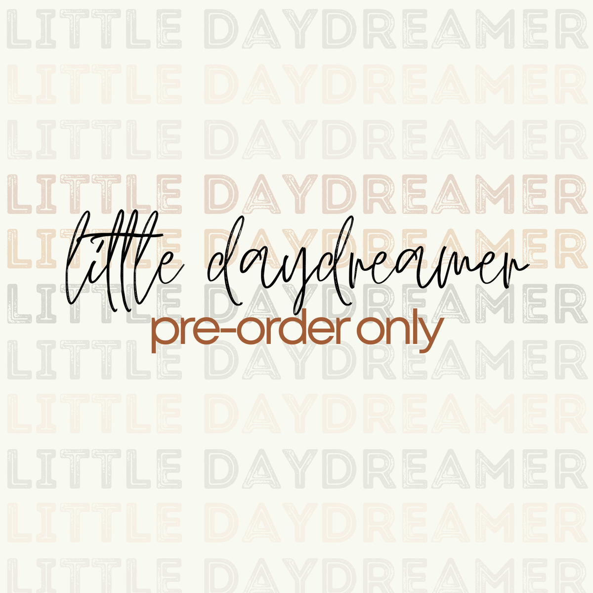 Little Daydreamer | Pre-Order ONLY
